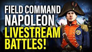 LIVE: PLAYING THE BIGGEST BATTLES IN TOTAL WAR! - Field Command Napoleon Gameplay