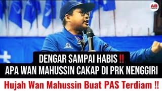 Dengar sampai habis apa Wan Mahussin cakap di PRK Nenggiri