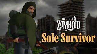 Project Zomboid Animation | Sole Survivor