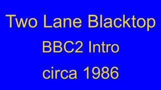 Two Lane Blacktop TV intro 1986