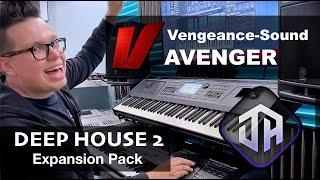 Vengeance Producer Suite - Avenger Expansion Demo: Deep House 2
