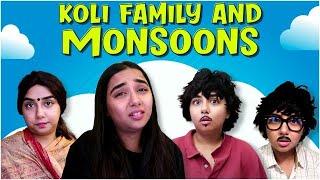 Koli Family And Monsoons | MostlySane