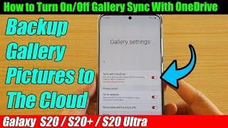 Galaxy S20/S20+: How to Turn On/Off Gallery Sync With OneDrive