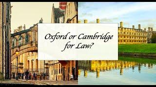 Is Oxford or Cambridge better for Studying Law?