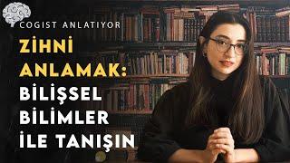 Zihin Nasıl Bir Şey? Bilişsel Bilimler ile Tanışalım | Konuk: COGIST