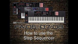 Roland FA-06/07/08 - How to use the Step Sequencer