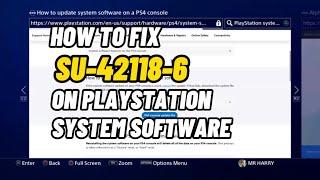 How To Fix PS4 Error SU-42118-6 System Software Update New