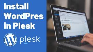 How to Install WordPress in Plesk - WordPress Toolkit