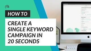 How to Create Single Keyword Campaigns in 20 Seconds with Ad Badger (and why you should)