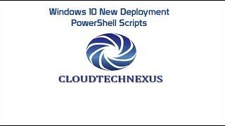 Windows 10 New Deployment PowerShell Scripts - Video#24
