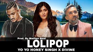 LOLIPOP YO YO HONEY SINGH (OFFICIAL SONG) DIVINE | PROD. BEAT BOY