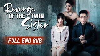 [ENG SUB] Revenge Of The Twin Sister - Full Episodes | Best Bound by Love Dramabox 2024