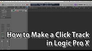 How to make a Click Track in Logic Pro X