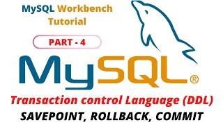 MySQL Tutorial - Part - 4 | Transaction control language (TCL) | Savepoint, Rollback and Commit