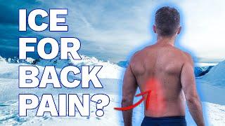 Do I Ice for Back Pain?  Find out what many people don't know about ice