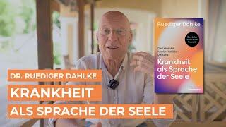 Seelische Botschaften von Krankheiten verstehen - Dr. Ruediger Dahlke