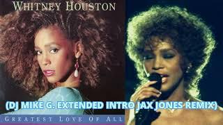 Whitney Houston - Greatest Love Of All (DJ Mike G  Extended Intro Jax Jones Remix)