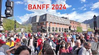 Extremely Busy in BANFF Canada 2024 Weekend