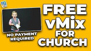 Free vMix For Churches | No Payment Required!