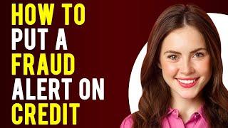 How to Put a Fraud Alert on Credit (Real-Time Fraud Detection)