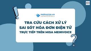 [meInvoice] Tra cứu cách xử lý sai sót hóa đơn điện tử trực tiếp trên MISA meInvoice