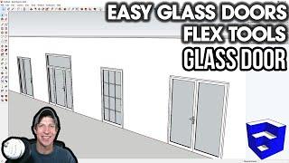 Easy GLASS DOORS in SketchUp - New FlexDoor Glass from FlexTools!
