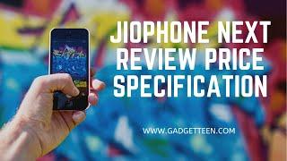 Jiophone Next Review Price Specifications