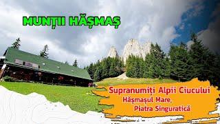 Orasul Balan (Harghita)-Cabana Piatra Singuratica-Vf. Hasmasul Mare -Muntii Hasmas-Hiking Romania 4K