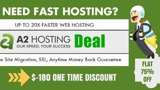 Exclusive A2 Hosting Coupon Code: Get 75% OFF $-180 One-Time Discount!