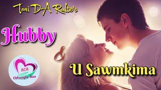 Hubby & U Sawmkima | Ziaktu : Toni DA Râlte | Mizo Love Story