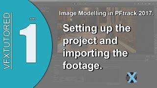 PFTrack 2017 Preview of Tutorial 1 - Image Modelling - Setting up the project