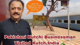 Pakistani Kutchi Visited Gujarat,India  Sharing Experience