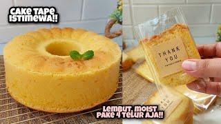 PAKE 4 TELUR LAGI!! CAKE TAPE ISTIMEWA YG SANGAT LEMBUT, MOIST DAN WANGI! RECOMENDED!!