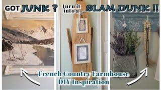 GOT JUNK? TURN IT INTO A SLAM DUNK!!~French Country Farmhouse Decor Inspiration~Thrift Makeovers