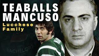 The Mobster and the Football Star - The Story of Lucchese Family Soldier Tommy "Teaballs" Mancuso