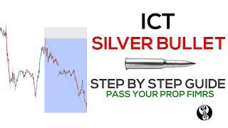 Easiest ICT Silver Bullet Strategy For Prop Firms (STEP BY STEP)