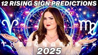 12 Rising Sign Predictions For 2025 | Part 1