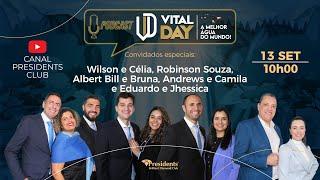 PODCAST VITALDAY - Convidados WILSON E CÉLIA - ROBINSON SOUZA - BILL E BRUNA - EDUARDO E JHESSICA