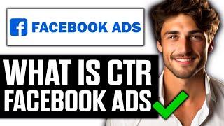 What Is CTR in Facebook Ads? - Full Guide (2024)