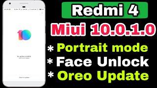 Miui 10.0.1.0 Stable In Redmi 4 | Portrait Mode,Face Unlock,Oreo Update |