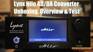 Lynx Hilo AD/DA Converter Unboxing, Overview and Test