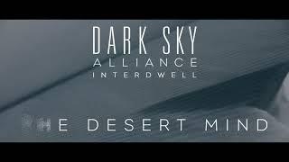 "The Desert Mind" by Dark Sky Alliance from their debut album Interdwell