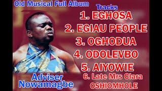 ADVISER NOWAMAGBE Old Musical Full Album Titled EGIAU PEOPLE