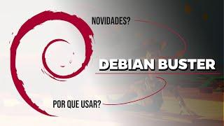 INICIANTE LINUX #6 - Por que usar o DEBIAN? + REVIEW Debian Buster 10