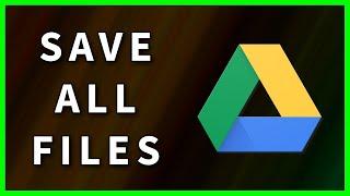 How to Download all your Google Drive files and folders at once (2023)