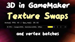 Texture Swaps and Vertex Batches - Optimizing Games in GameMaker