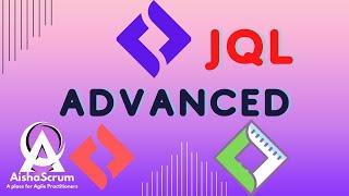 How to Search for ISSUES Using Advanced JQL on JIRA (Part13) || Aisha Scrum Tech