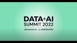 Data+AI Summit 2022 Highlights