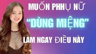 Muốn Phụ nữ “DÙNG MIỆNG” làm ngay điều này | QN CHANNEL