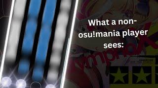 What a Non-Osu!Mania Player Sees: